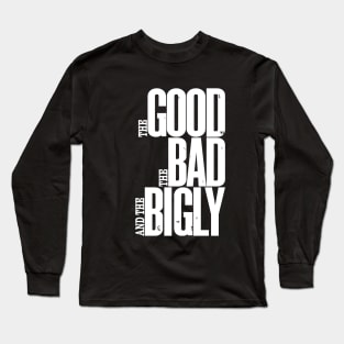 The Bigly Long Sleeve T-Shirt